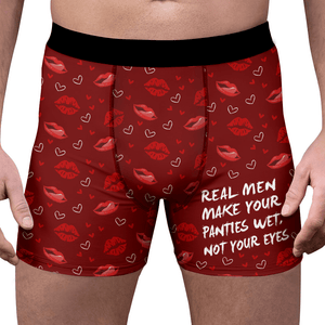 GeckoCustom Real Men Make Your Panties Wet Not Your Eyes Man's Boxer Valentine's Day, Anniversary Gift HA75 891854