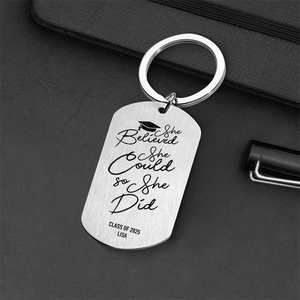 GeckoCustom She Believed She Could So She Did Graduation Metal Keychain HA75 890375