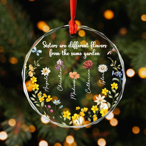 GeckoCustom Sisters Are Different Flowers From The Same Garden Glass Circle Ornament HO82 893302 8cm