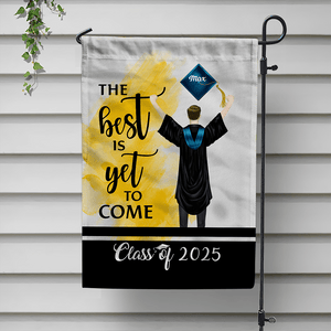 GeckoCustom The Best Is Yet To Come Class Of - Boy Version Flag, Senior Gift, Graduation Day HN590 HA75 891886