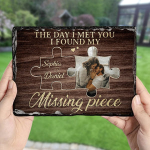 GeckoCustom The Day I Met You I Found My Missing Piece Custom Couple Photo Rectangle Shaped Stone With Stand CH07 895190 Stone / 4x6 IN