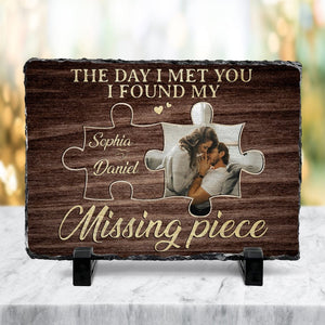 GeckoCustom The Day I Met You I Found My Missing Piece Custom Couple Photo Rectangle Shaped Stone With Stand CH07 895190 Stone With Stand / 4x6 IN