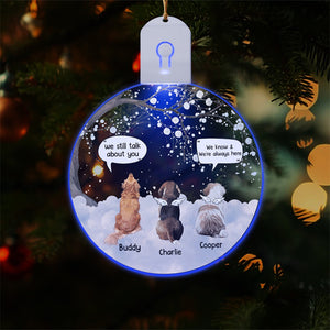 GeckoCustom They Still Talk About You Memorial Dog Circle Led Acrylic Ornament Personalized Gift HO82 893290 3 inches