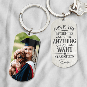 GeckoCustom This Is The Beginning Of Anything You Want Graduation Metal Keychain HN590