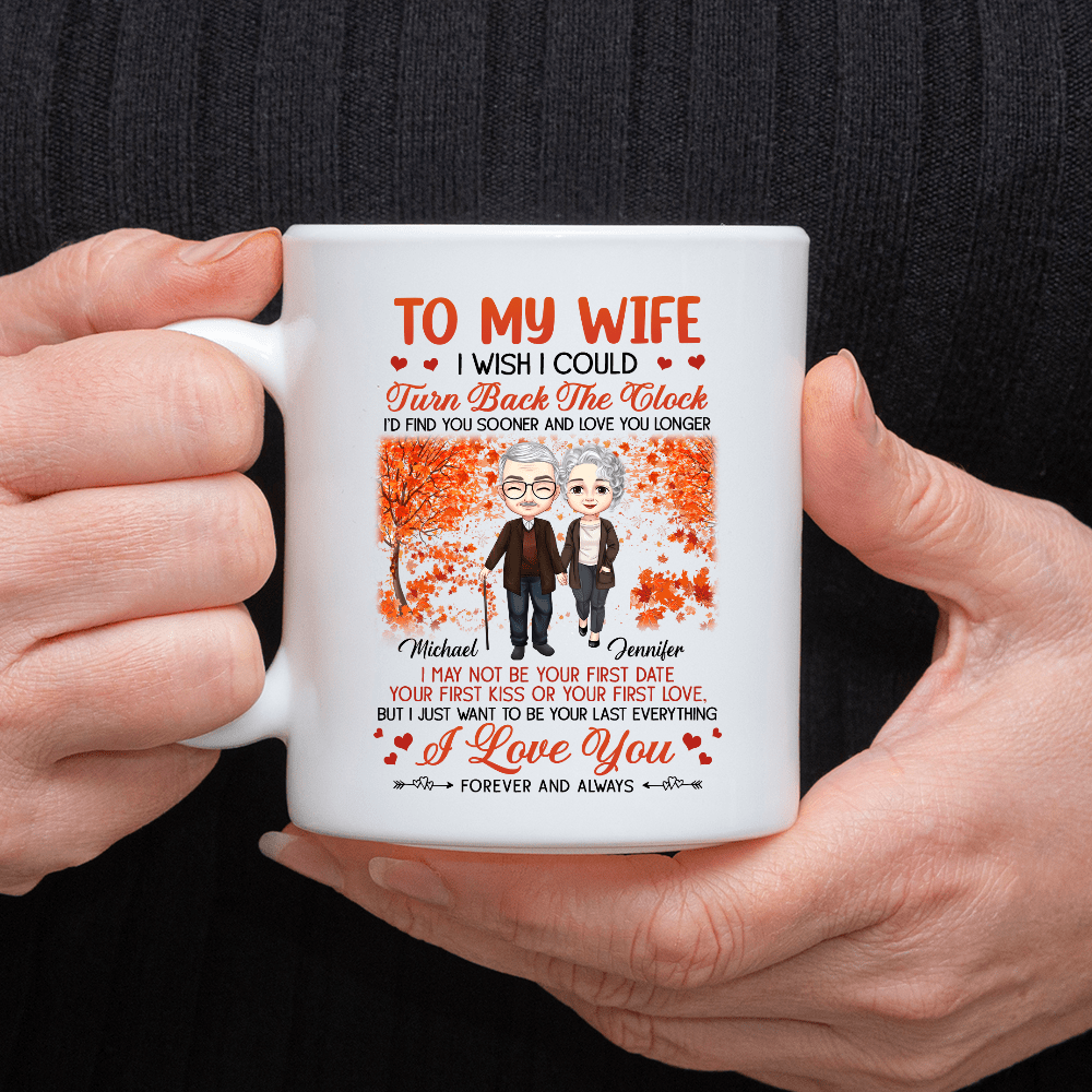 GeckoCustom To My Wife I Wish I Could Turn Back The Clock Valentine Mug Personalized Gift TA29 890317