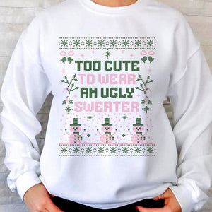 GeckoCustom Too Cute To Wear An Ugly Sweater Christmas Sweatshirt HO82 893212