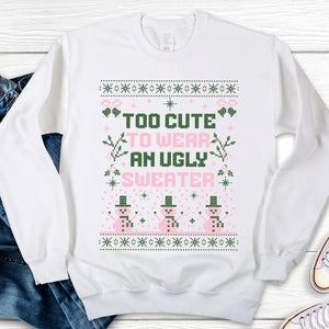 GeckoCustom Too Cute To Wear An Ugly Sweater Christmas Sweatshirt HO82 893212