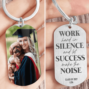 GeckoCustom Work Hard In Silence And Let Success Make The Noise Graduation Metal Keychain, Graduation Gift 890381