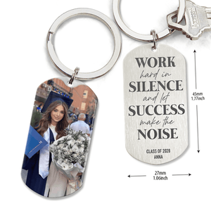 GeckoCustom Work Hard In Silence And Let Success Make The Noise Graduation Metal Keychain, Graduation Gift 890381