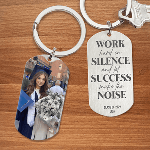 GeckoCustom Work Hard In Silence And Let Success Make The Noise Graduation Metal Keychain, Graduation Gift 890381