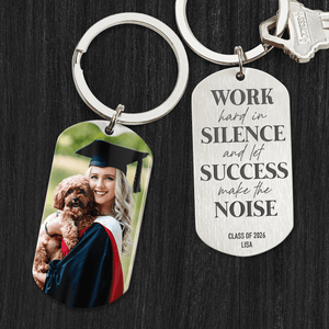 GeckoCustom Work Hard In Silence And Let Success Make The Noise Graduation Metal Keychain, Graduation Gift 890381