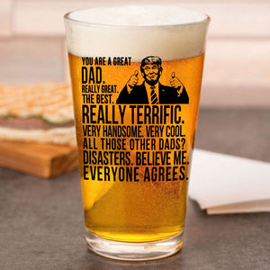 GeckoCustom You Are A Great Dad Really Great Print Beer Glass HO82 890732 16oz / 1 side