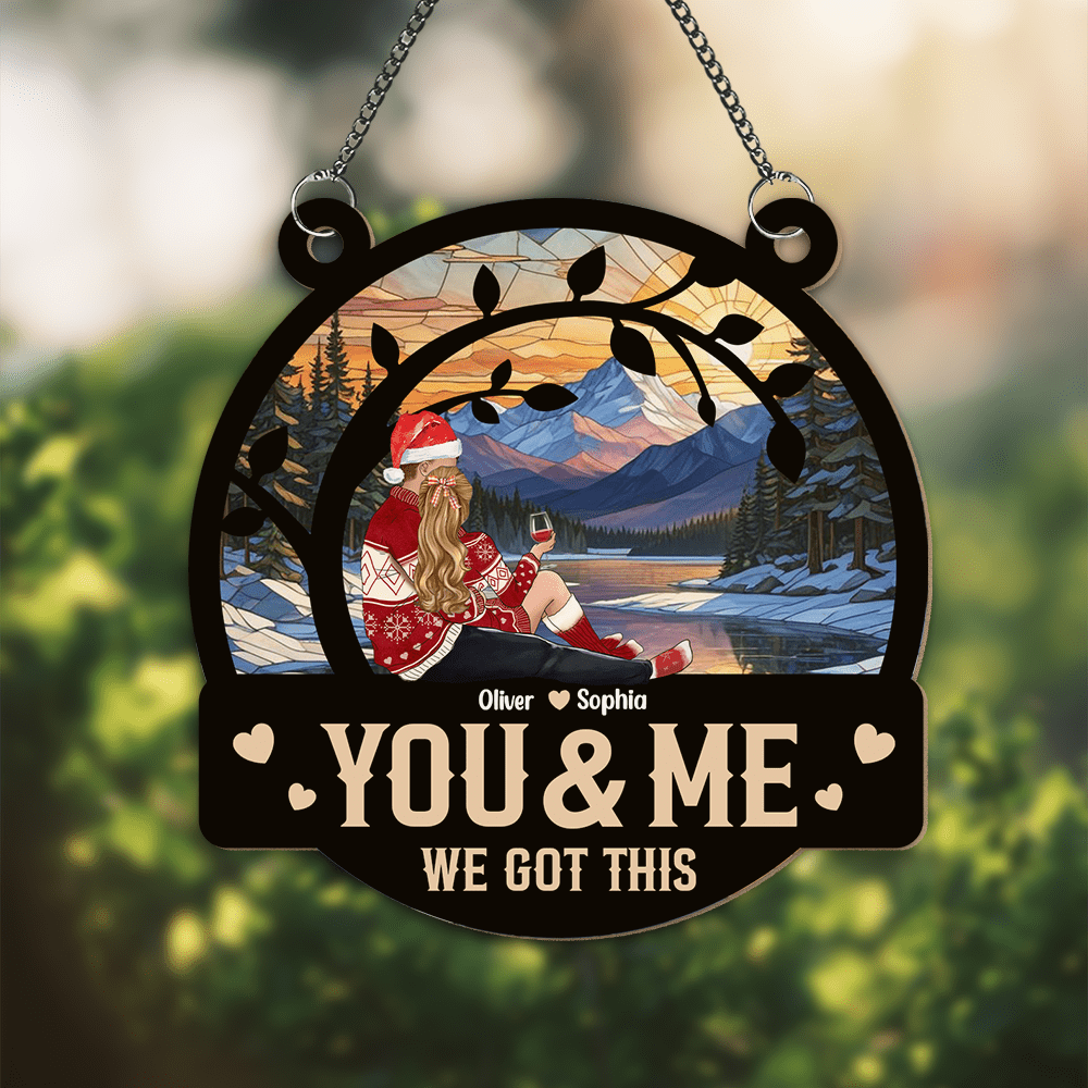 GeckoCustom You & Me We Got This Couple Valentine's Day, Christmas Gift Window Hanging Suncatcher Ornament Personalized Gift HO82 893008