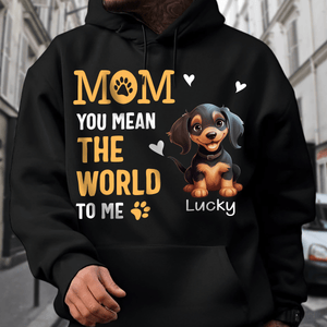 GeckoCustom You Mean The World Dark Sweatshirt For Dog Lovers Personalized Gift HO82 893518