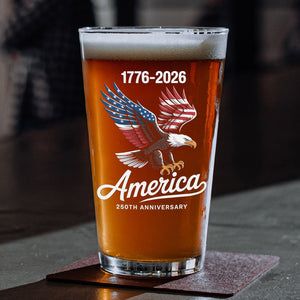 Celebrate 250 Years Of America USA Anniversary 1776-2026 Print Beer Glass HO82 894514