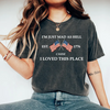 I’m Just Mad As Hell Est. 1776 Cause I Loved This Place Shirt TH10 170069