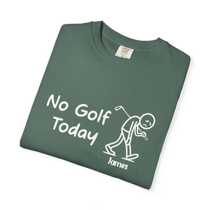 Personalized Custom Name No Golf Today Shirt, Funny Golf, Golf Player Comfort Shirt TH10 898191
