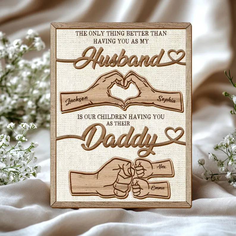 The Only Thing Having You As My Husband Family Hands - Personalized 2-Layered Wooden Plaque - Father's Day Gift For Husband HO82 902548