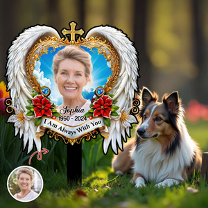 I'm Always With You - Custom Memorial Photo Acrylic Garden Stake CH07 896562