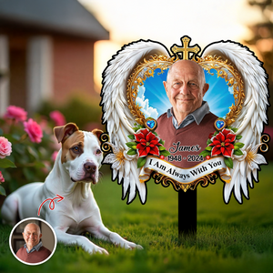 I'm Always With You - Custom Memorial Photo Acrylic Garden Stake CH07 896562