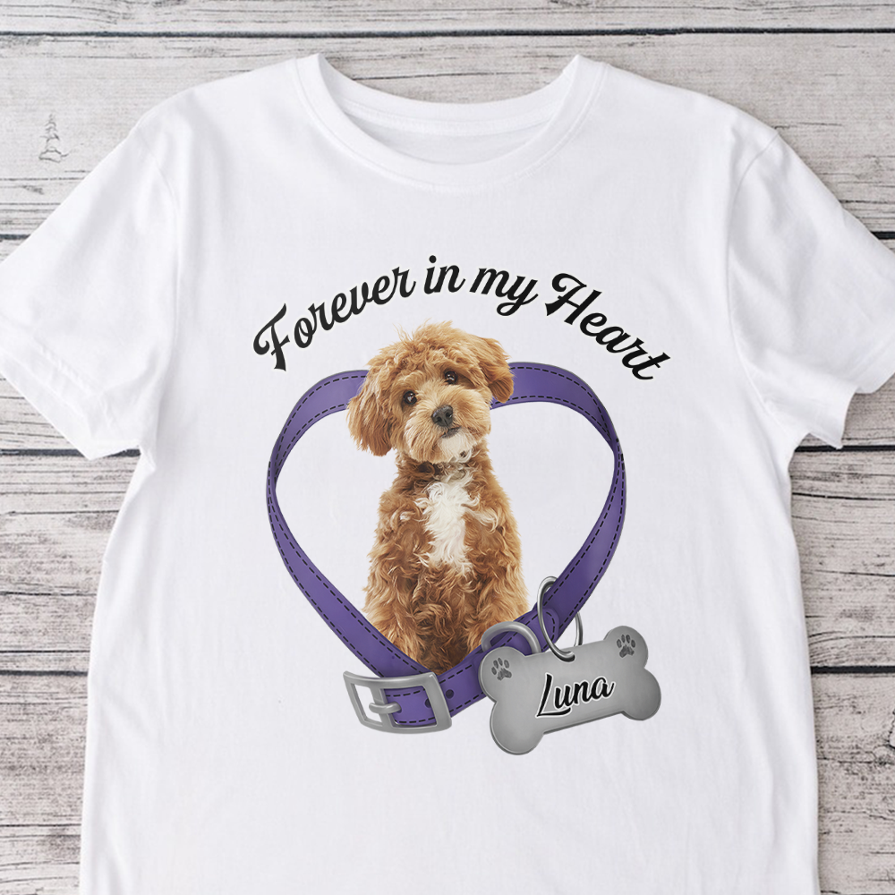 Custom Photo Forever In My Heart Dog Memorial White Shirt CH07 910810