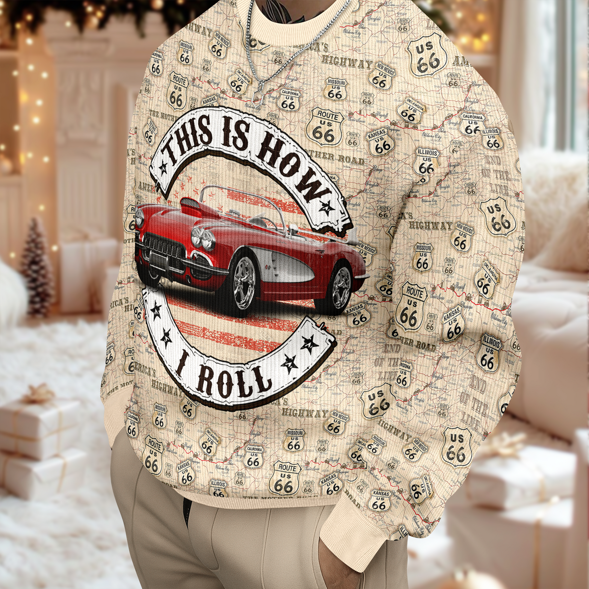 This Is How I Roll - Custom Car Photo Route 66 Ugly Sweater CH07 899710
