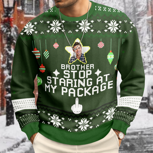 Custom Photo Stop Staring At My Package - Personalized Ugly Sweater LM32 895907