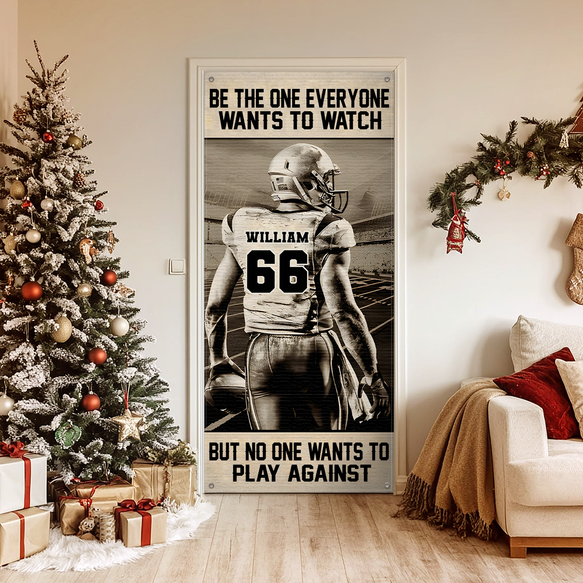 Personalized American Football Player Door Cover - Be The One Everyone Wants To Watch CH07 899264