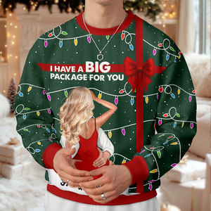 I Have A Big Package For You - Personalized Ugly Sweater LM32 895909