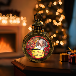 Custom Photo I'm Always With You Candlelight Lantern Ornament HO82 900178