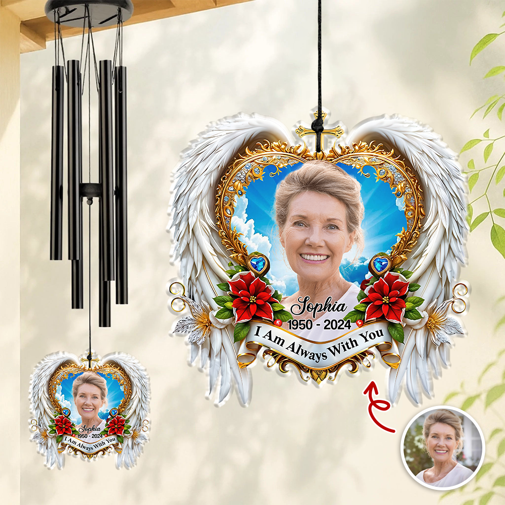 I'm Always With You - Custom Memorial Photo Acrylic Wind Chimes CH07 896508