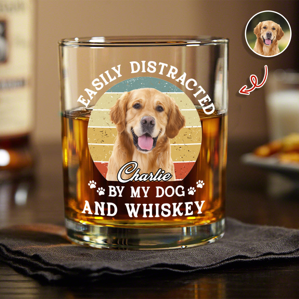 Custom Photo Easily Distracted By My Dog And Whiskey Print Whiskey Glass HA75 897958
