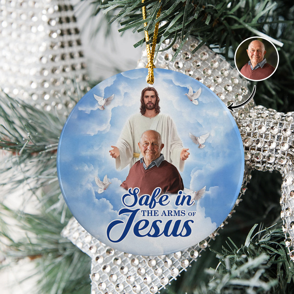 Custom Photo Safe In The Arms Of Jesus Memorial Ceramic Ornament For Christmas HA75 897516