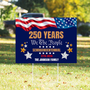 Custom Family Name We The People 250 Years Semiquincentennial Yard Sign TH10 898063