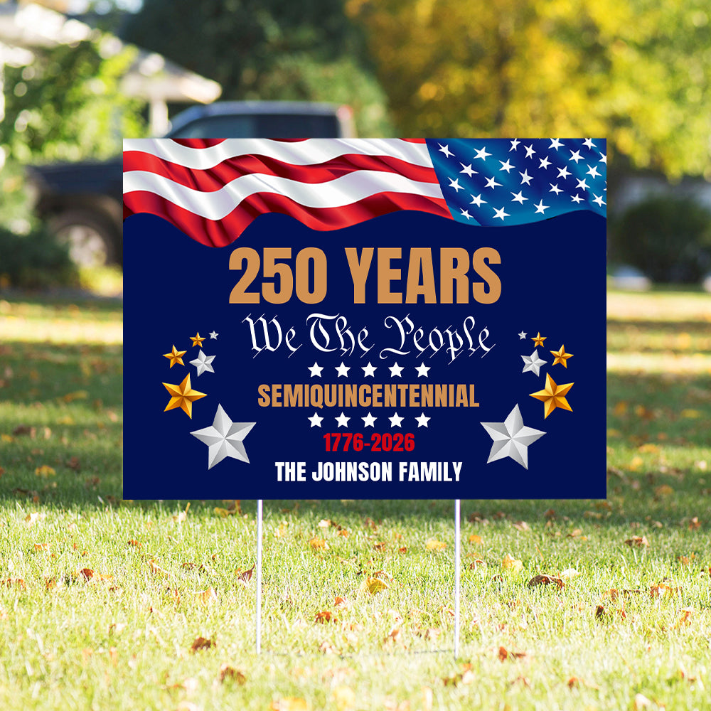 Custom Family Name We The People 250 Years Semiquincentennial Yard Sign TH10 898063