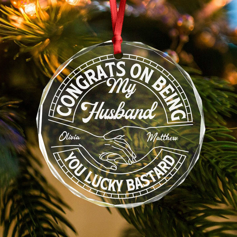 Couple Congrats On Being My Husband You Lucky Man Glass Circle Ornament HO82 894760