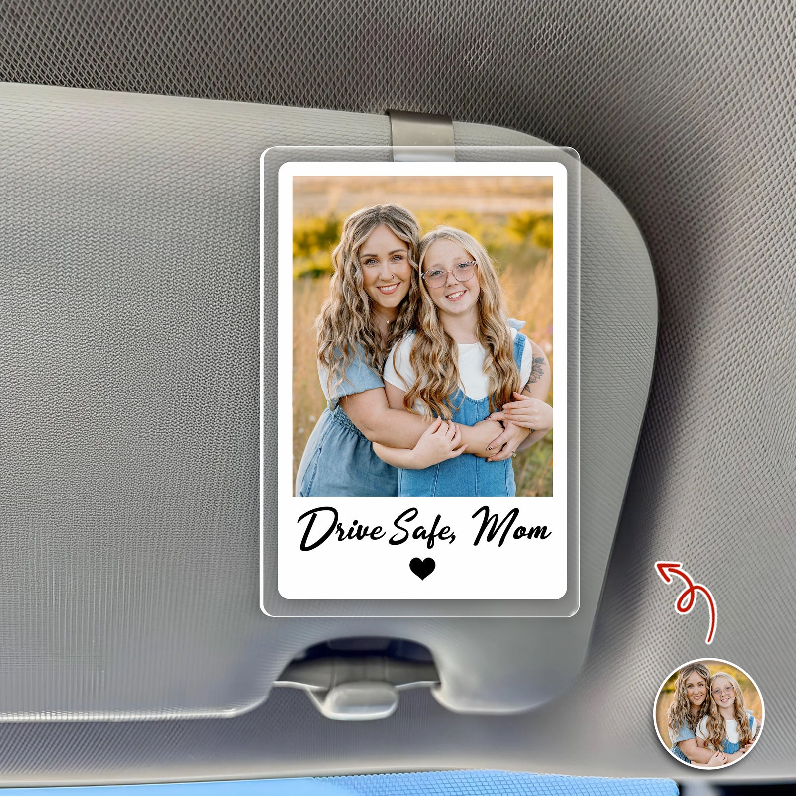 Personalized Photo Drive Safe Mom Acrylic Car Visor Mother's Day Gift TH10 898923