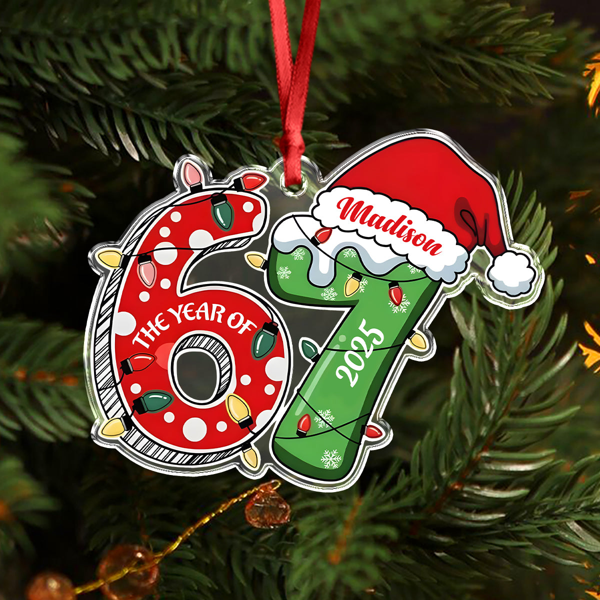 The Year Of Six Seven Custom Name 67 Acrylic Ornament CH07 899160