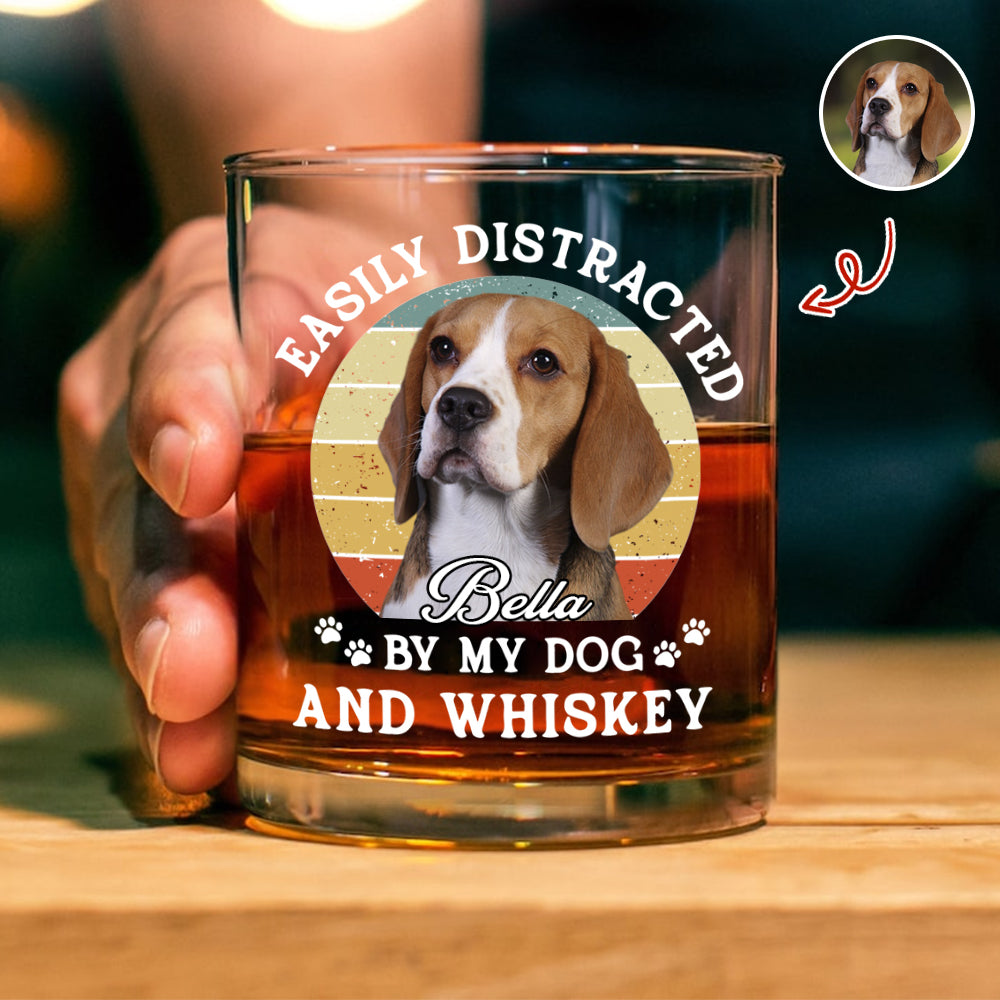 Custom Photo Easily Distracted By My Dog And Whiskey Print Whiskey Glass HA75 897958