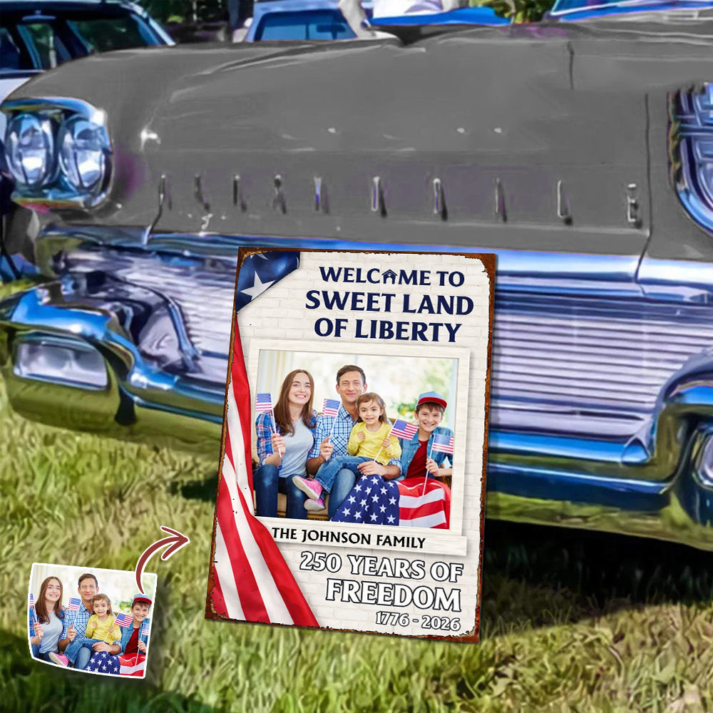 Welcom To The Sweet Land Of Liberty Metal Sign TH10 898547