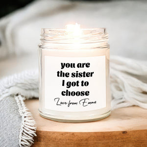 Personalized Gift You Are the Sister I Got to Choose Scented Candle LM32 895501