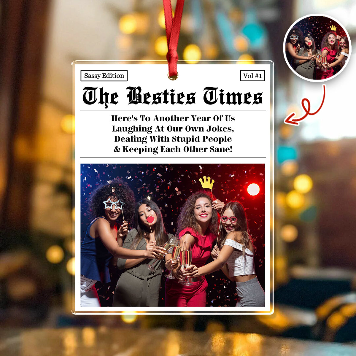 Custom Photo The B*tches Times - Personalized Acrylic Ornament Gift For Besties TH10 894813