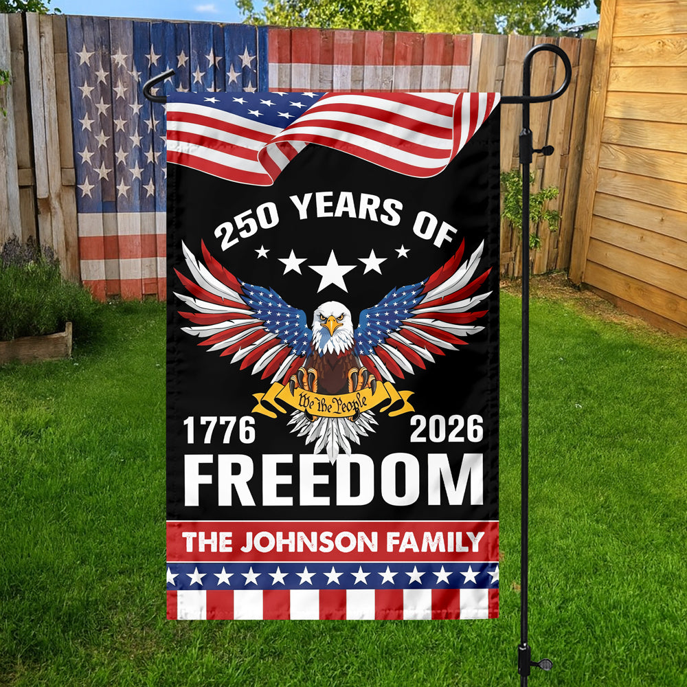 Custom Name 250 Years Of Freedom Anniversary Garden Flag CH07 910048