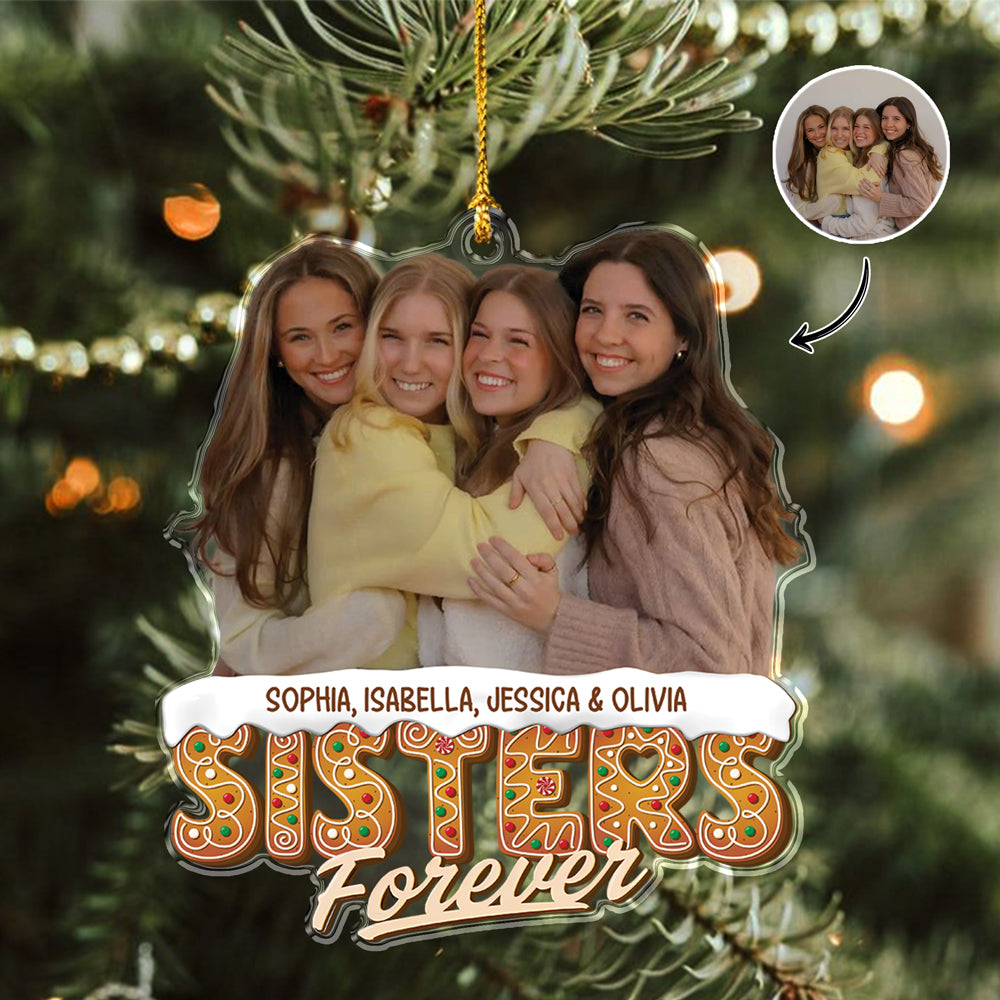 Custom Photo Sisters Siblings Forever - Personalized Acrylic Ornament LM32 895949