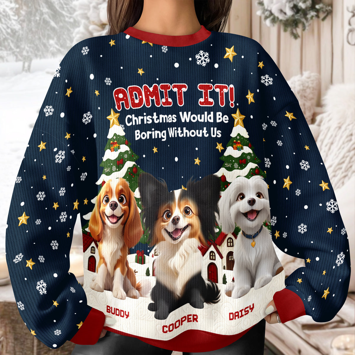 Custom 3D Cute Dog Christmas Would Be Boring Without Me Ugly Sweater LM32 897187