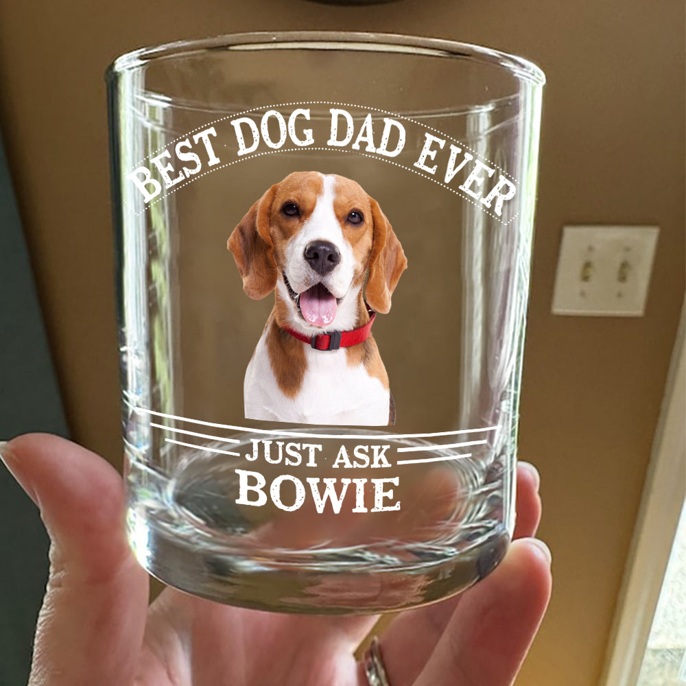 Custom Photo Best Dog Dad Ever Father's Day Whiskey Glass TH10 892913