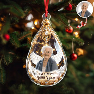 Custom Photo I'm Always With You Memorial Acrylic Ornament HA75 898134