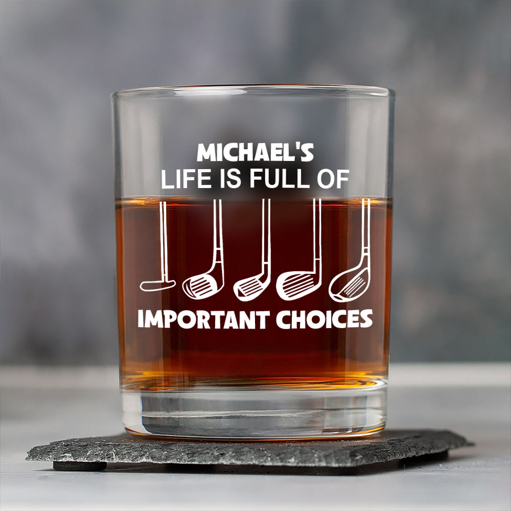 Personalized Name Life Is Full Of Choices Golf Engraved Rock Glass Gift for Golfer HA75 898530
