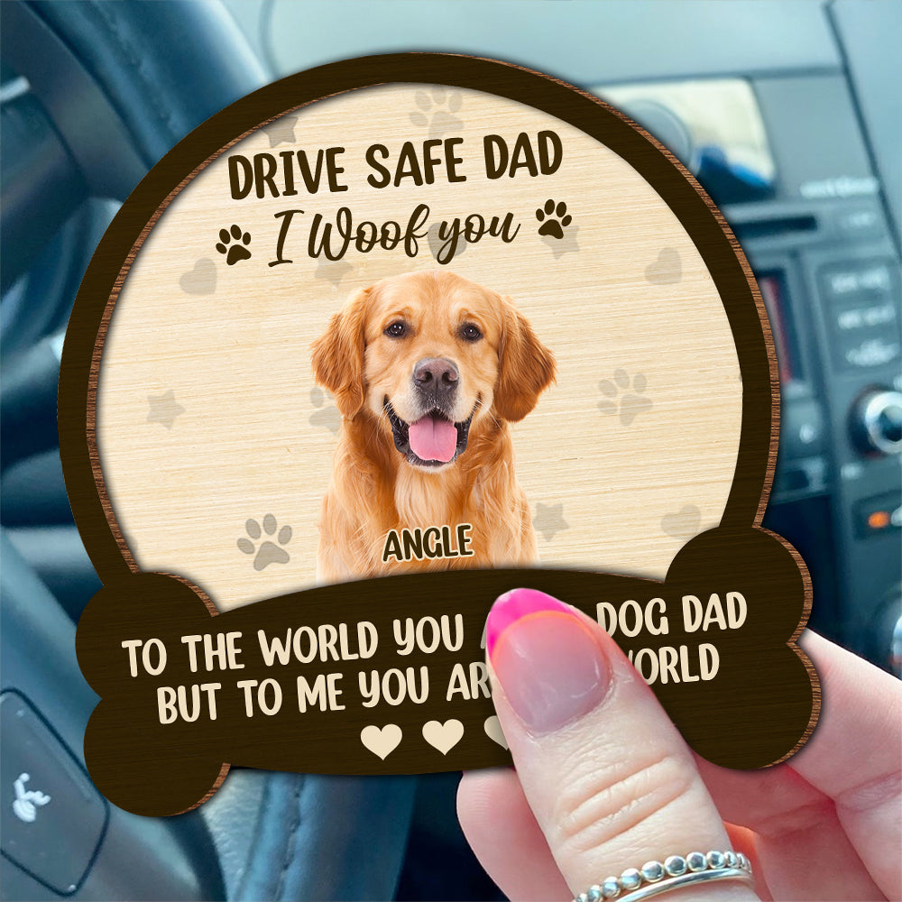 Custom Photo Drive Safe Mom Dad, You Are The World  2 Layered Car Visor Clip CH07 895926