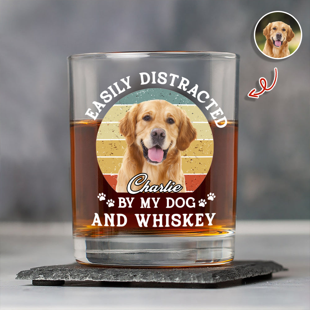 Custom Photo Easily Distracted By My Dog And Whiskey Print Whiskey Glass HA75 897958